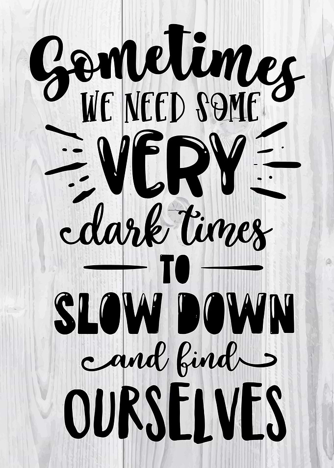 Sometimes we need some dar