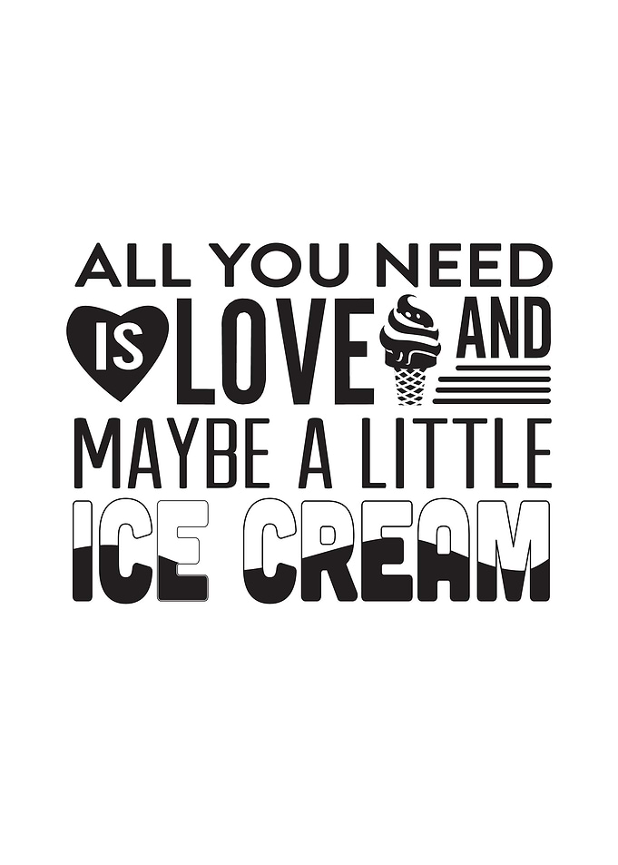 All You Need Ice Cream