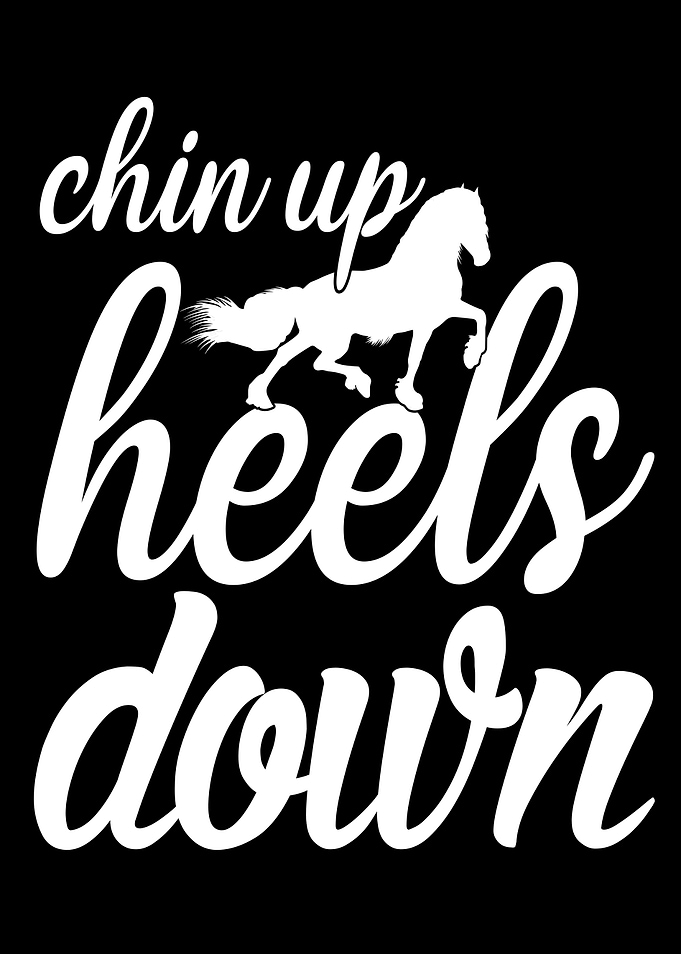 Chin Up Heels Down