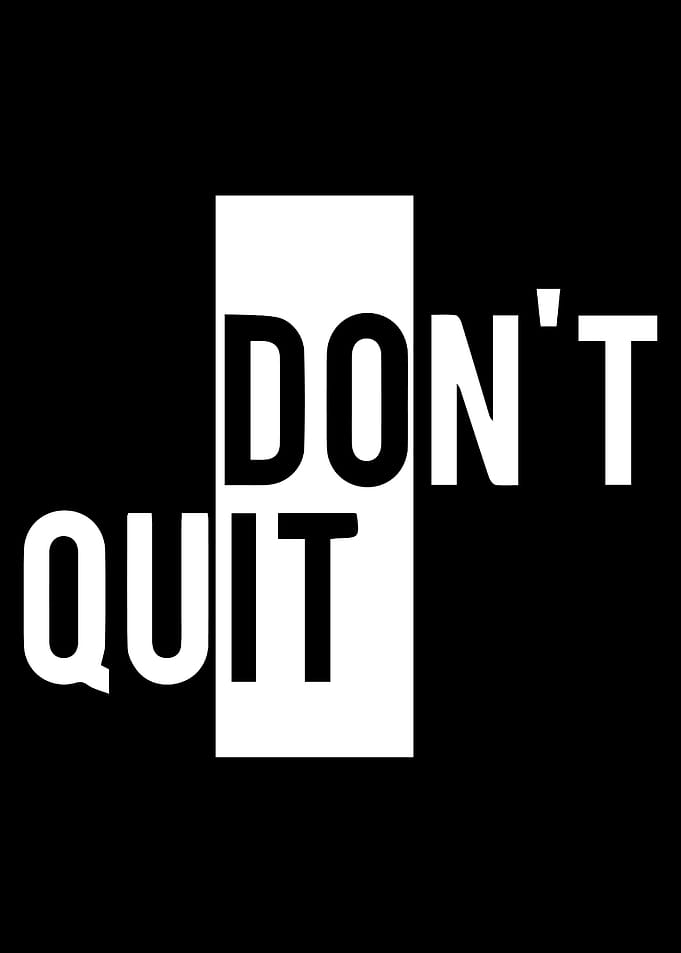 Dont Quit