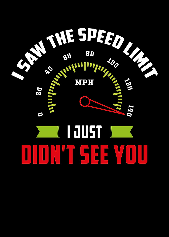 I Saw The Speed Limit