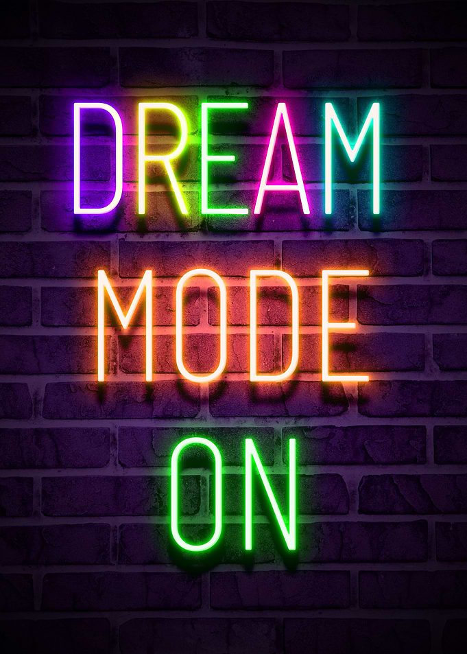 DREAM MODE ON
