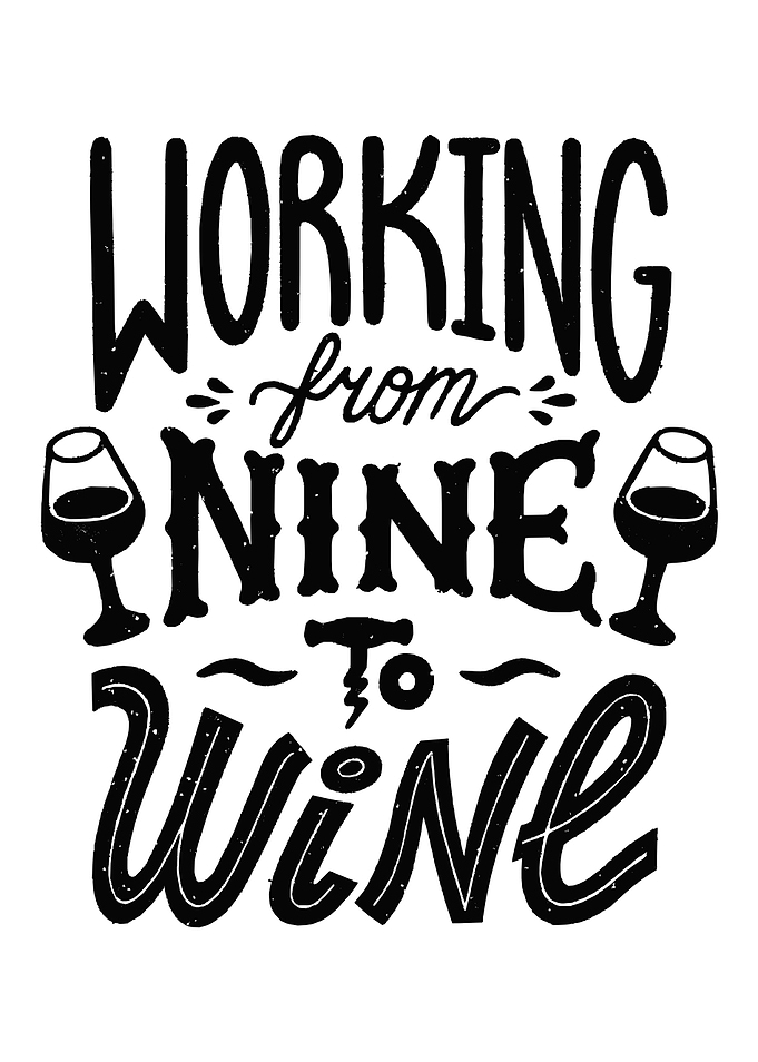 Working From Nine To Wine
