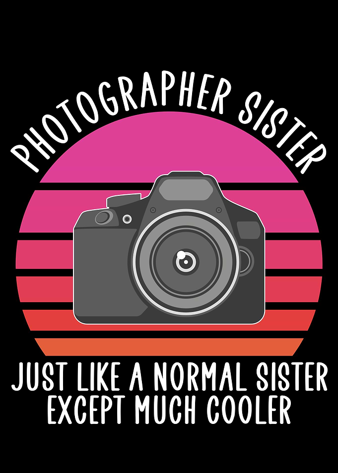 Photographer sister