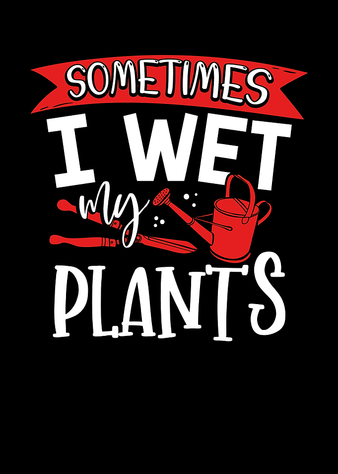 I wet my plants