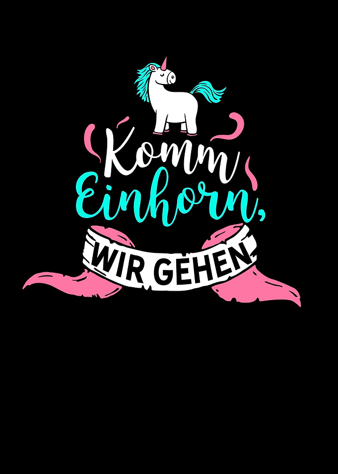 Komm Einhorn Wir Gehen