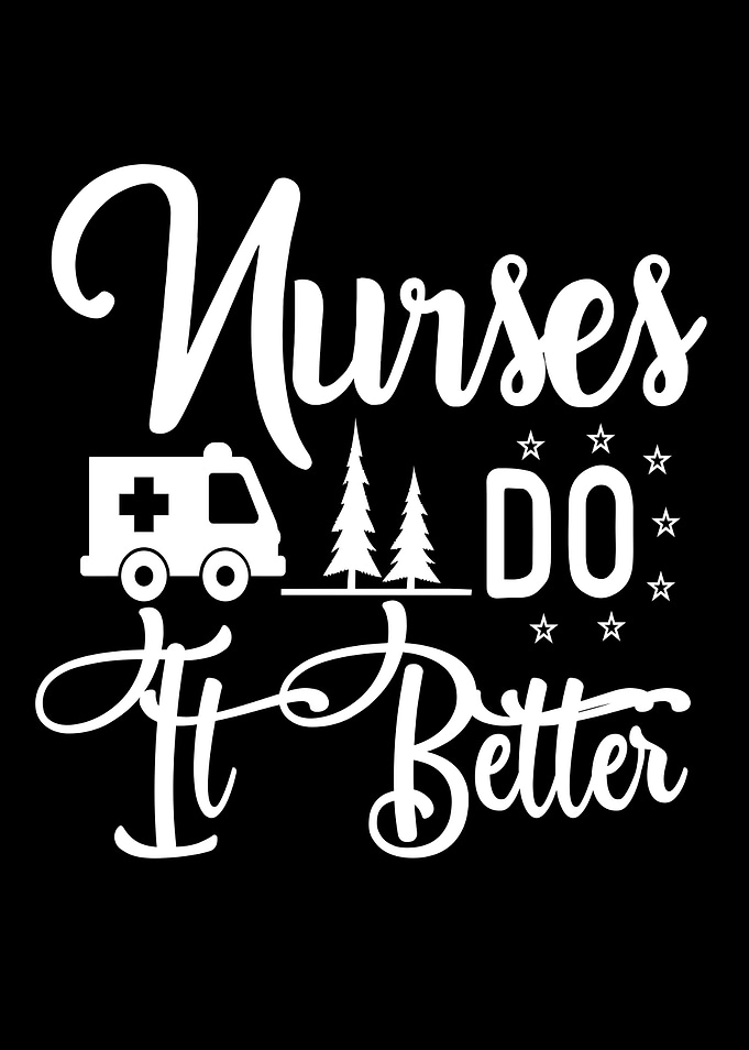 Nurses Do It Better