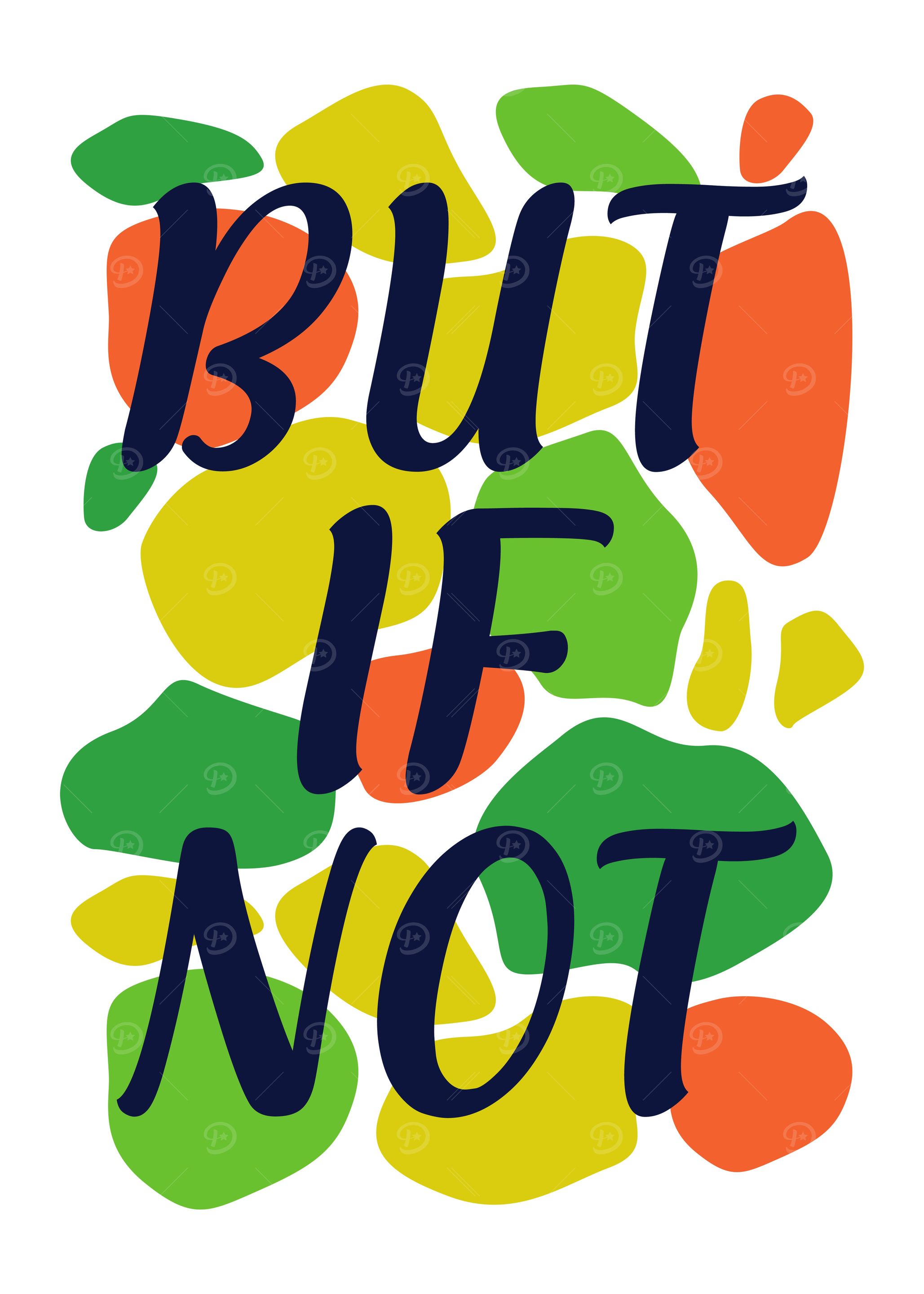 BUT IF NOT