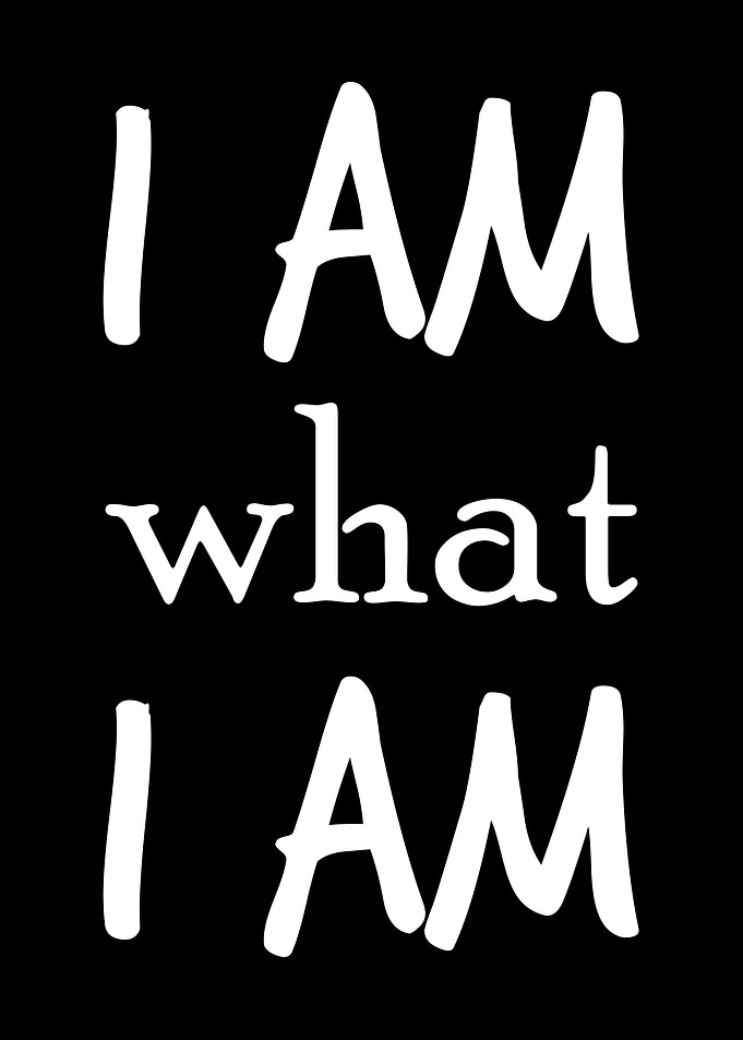 I am What I am