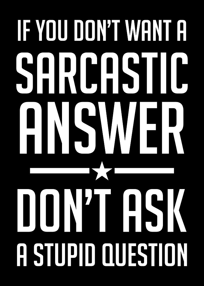 Sarcastic Answer