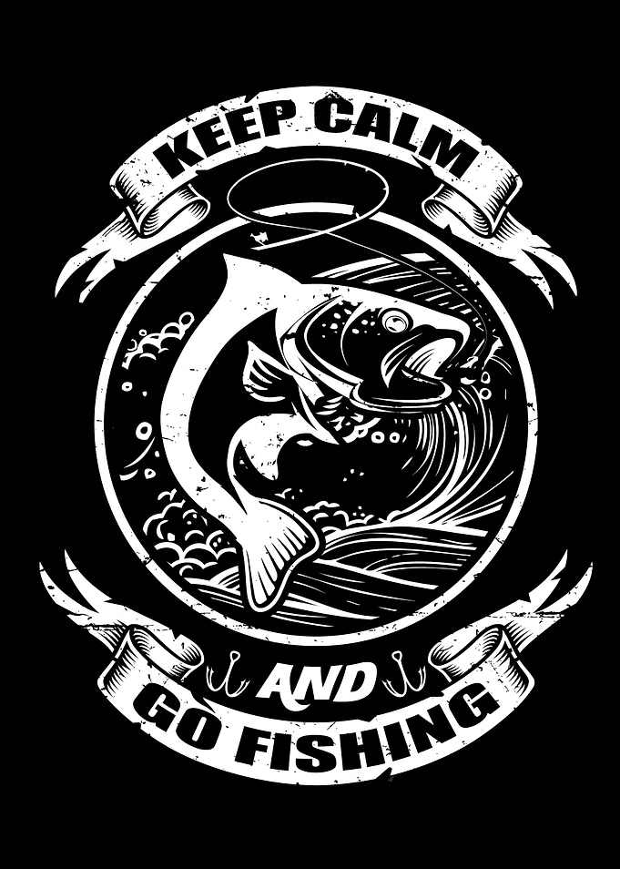 Keep Calm And Go Fishing