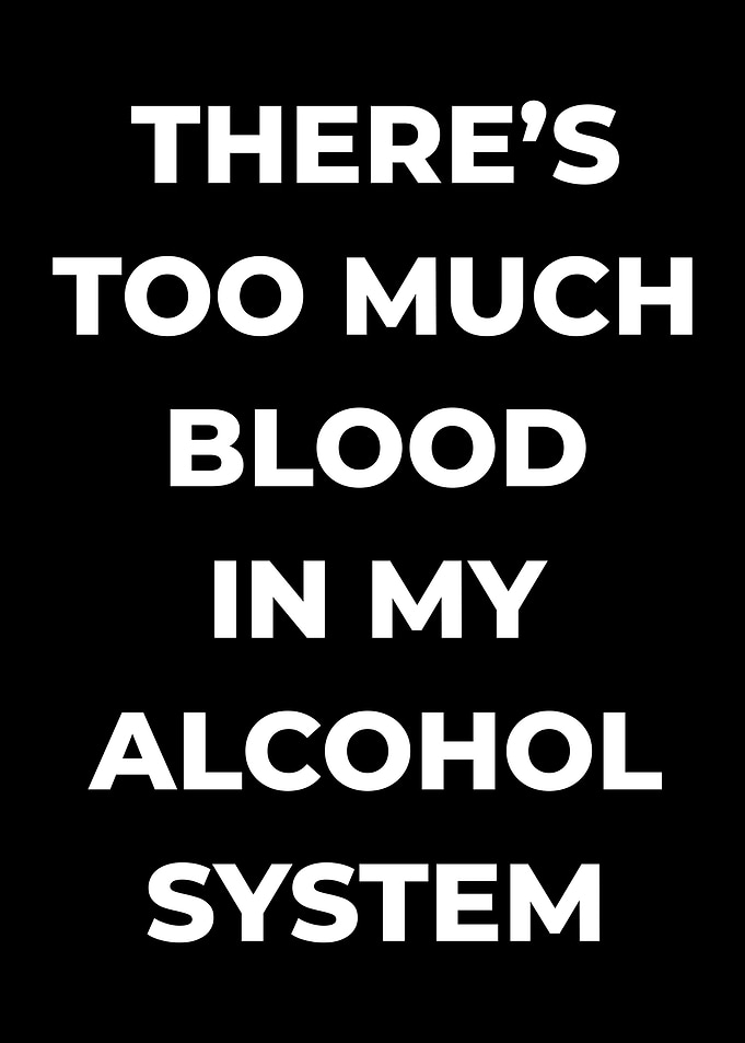 Blood in my Alcohol System