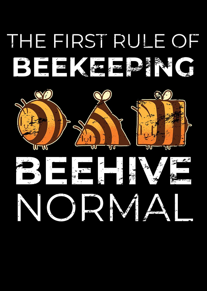 First Rule Of Beekeeping