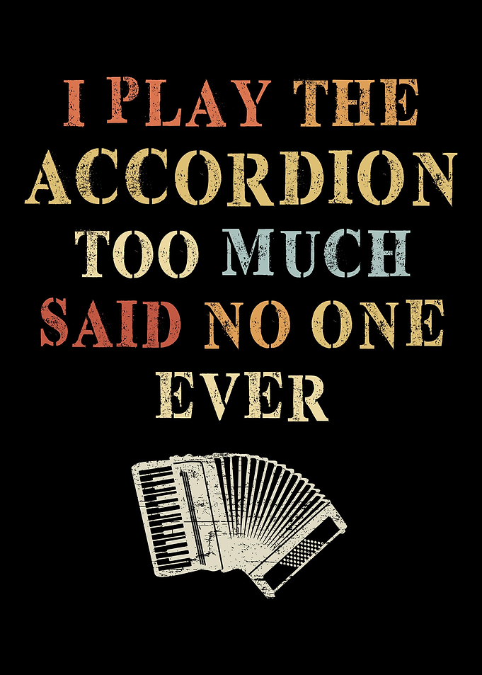 Accordion Play Too Much