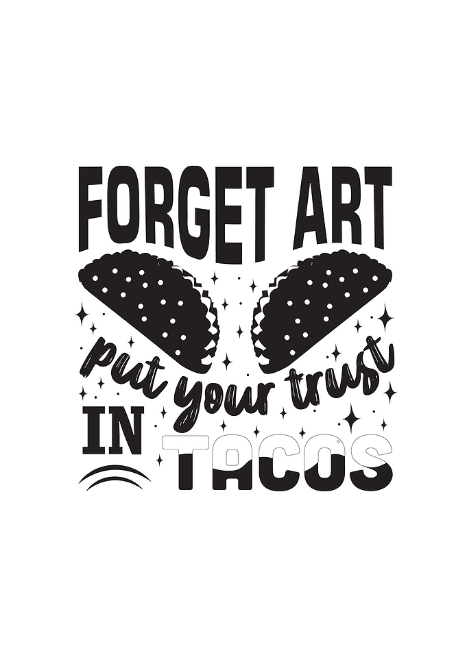 Forget Tacos