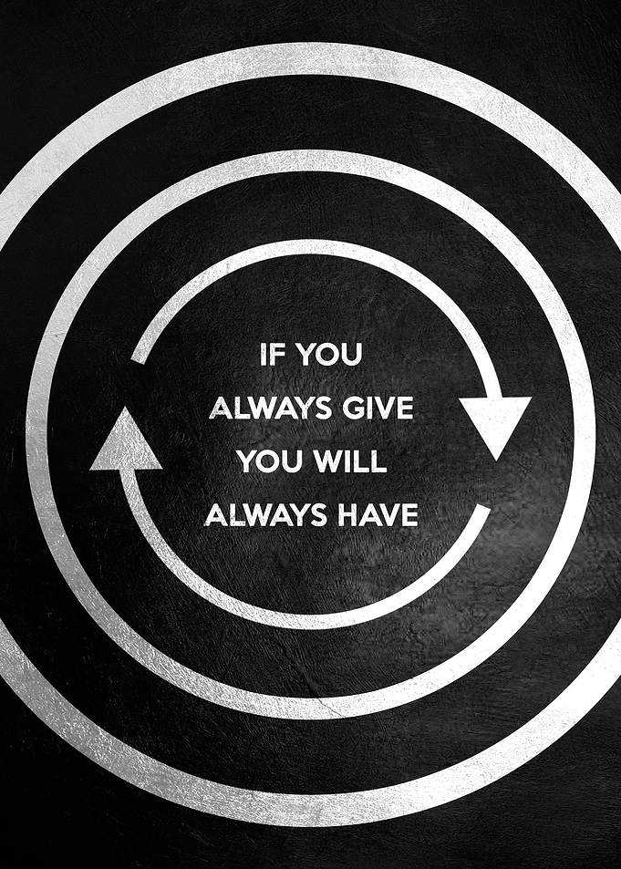 Always Give Always Have