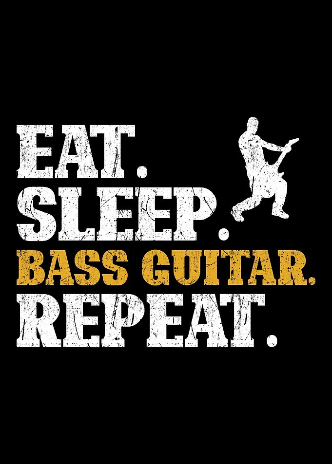 Bass Guitar Eat Sleep Repe