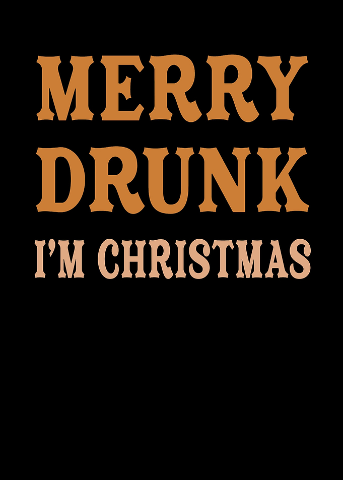 Merry Drunk Im Christmas