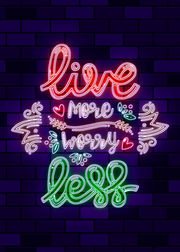 live more worry less