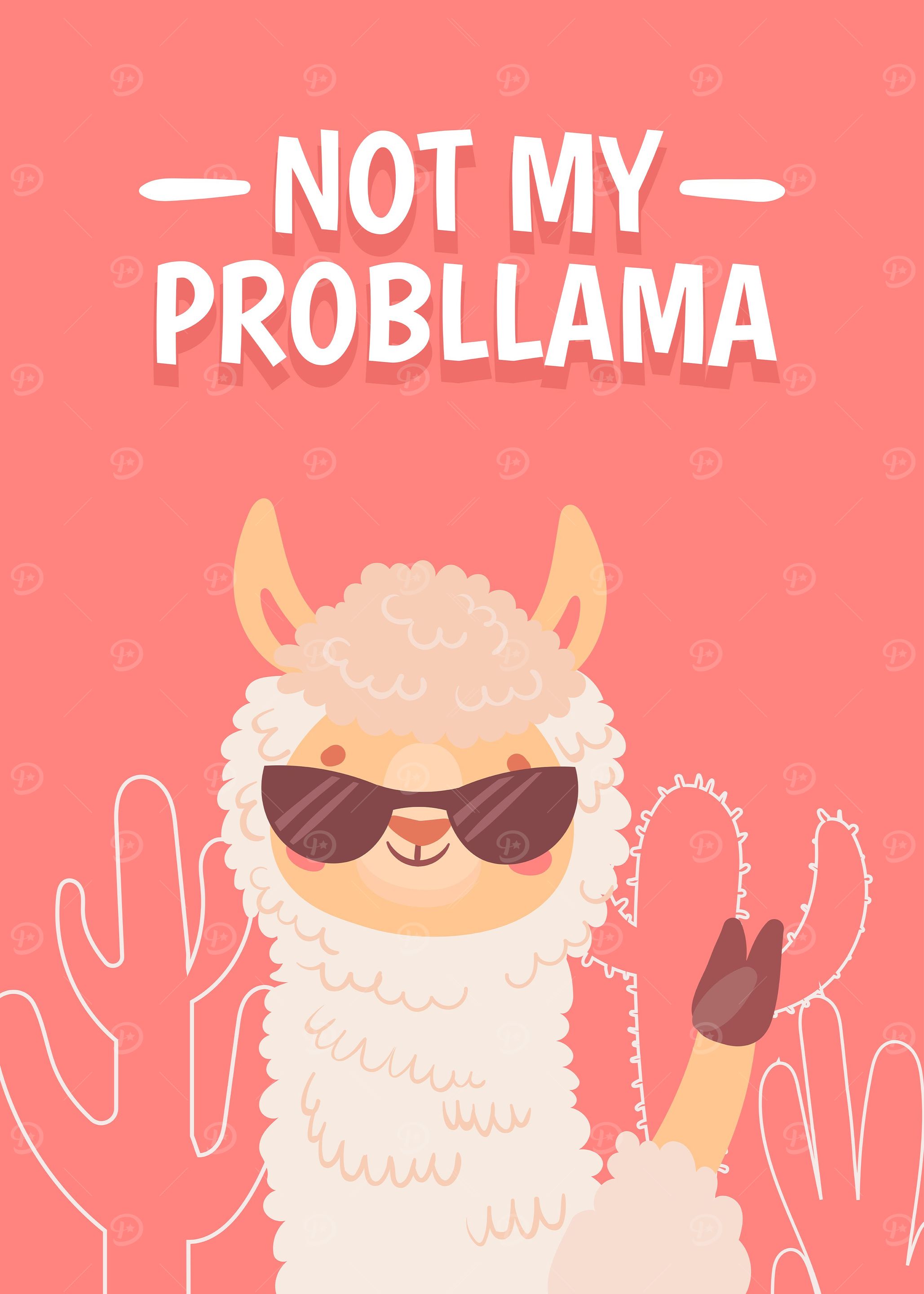 Not My Probllama