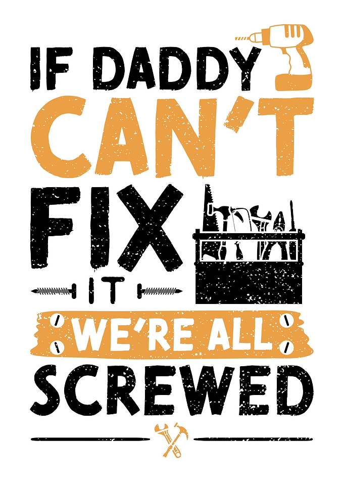 If Daddy Cant Fix It Wer