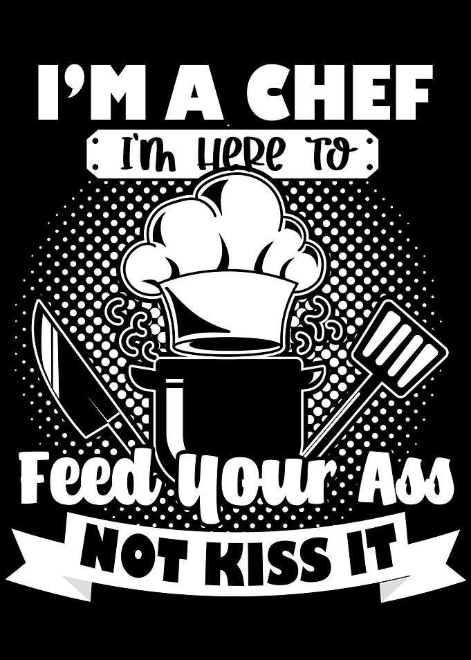 Im A Chef Im Here To