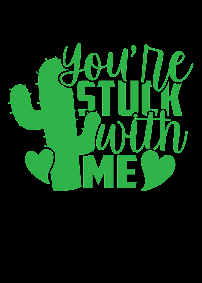 Youre Stuck With Me