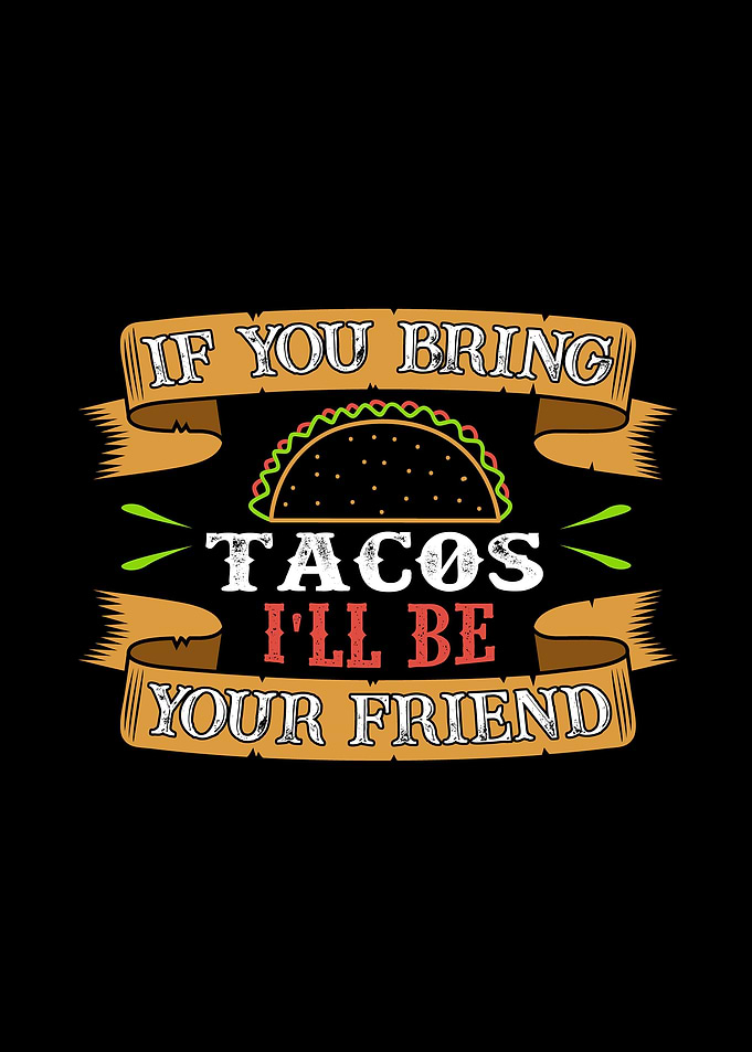 Bring Tacos