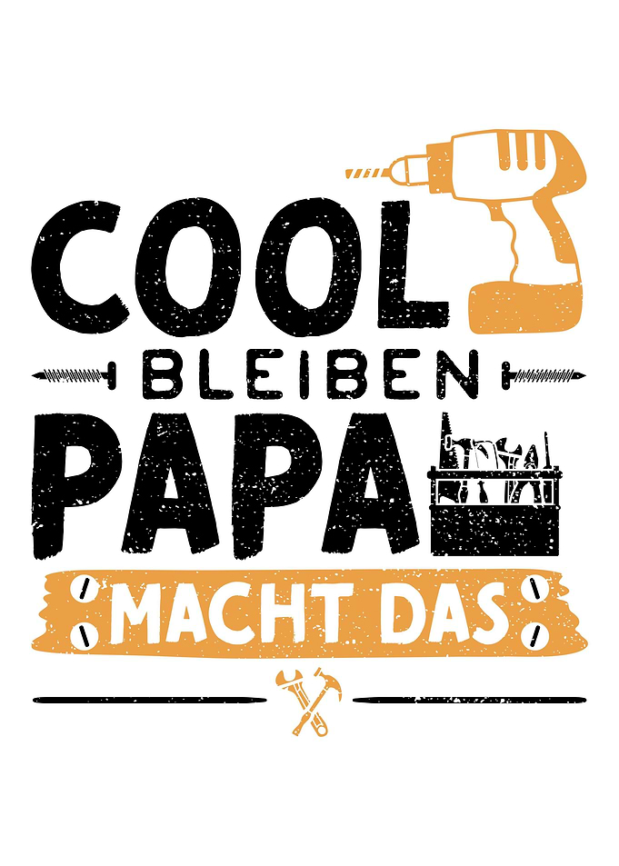 Cool Bleiben Papa Macht Da