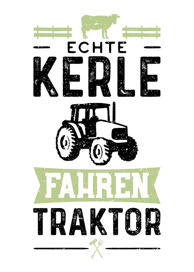 Echte Kerle Fahren Traktor