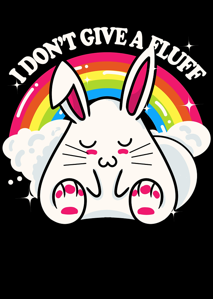 I Dont Give A Fluff Bunny