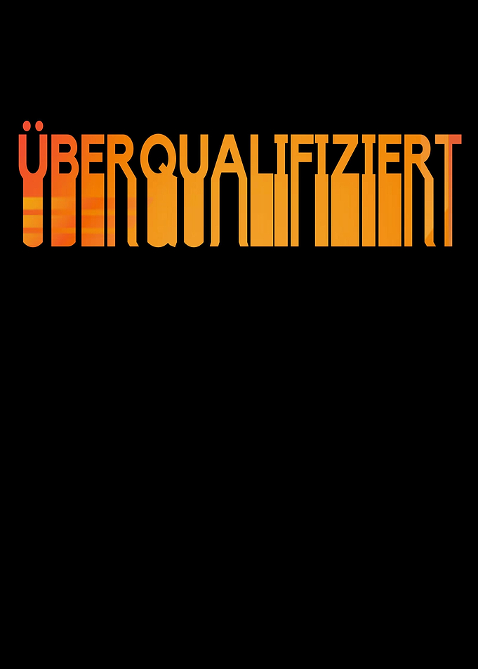 Overqualified Funny saying