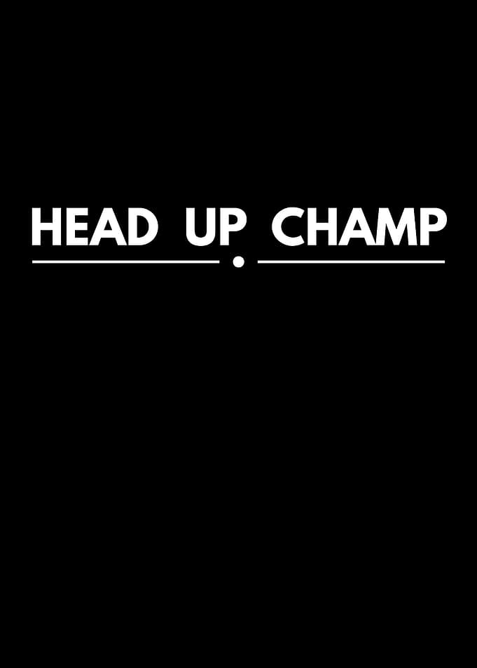 Head Up Champ
