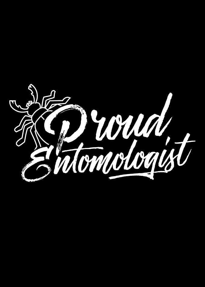 Proud Entomologist