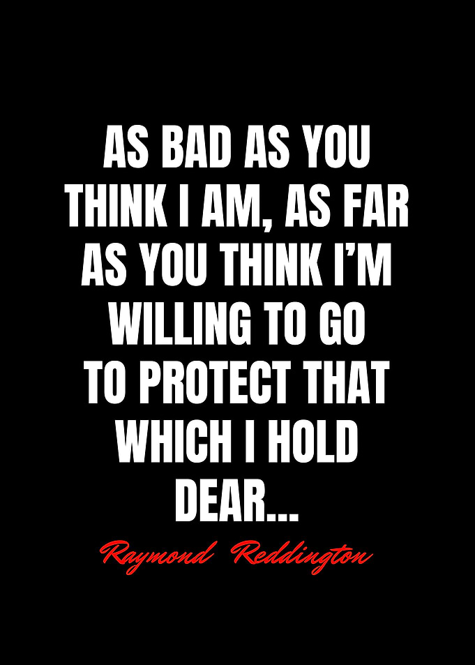 Raymond Reddington Quotes