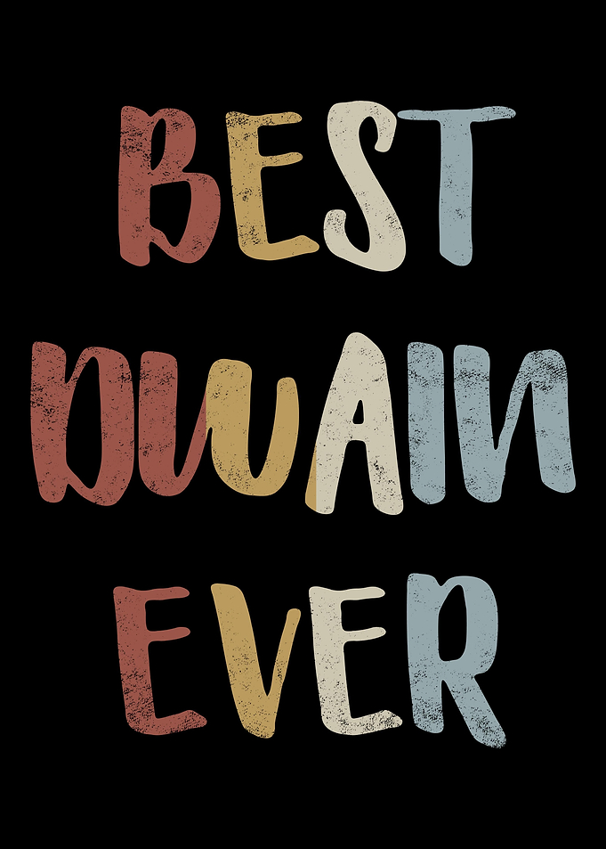 Best Dwain Ever