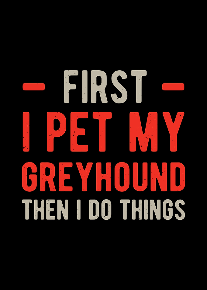 Funny Greyhound Dog