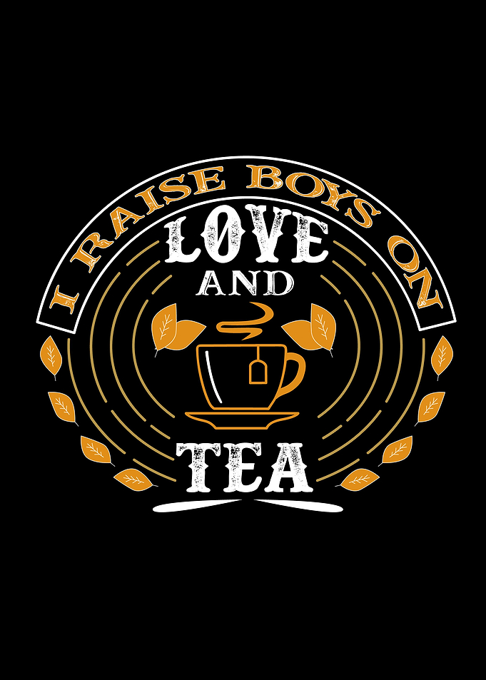 Raise Boys With Tea