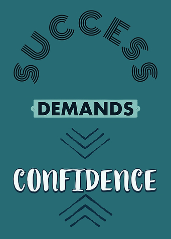 Success Demands Confidence