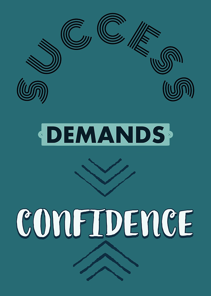 Success Demands Confidence