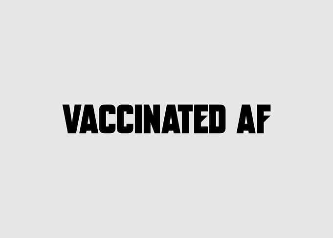 Vaccinated AF Funny Vaccin