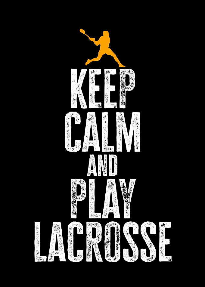 Keep Calm And Play Lax