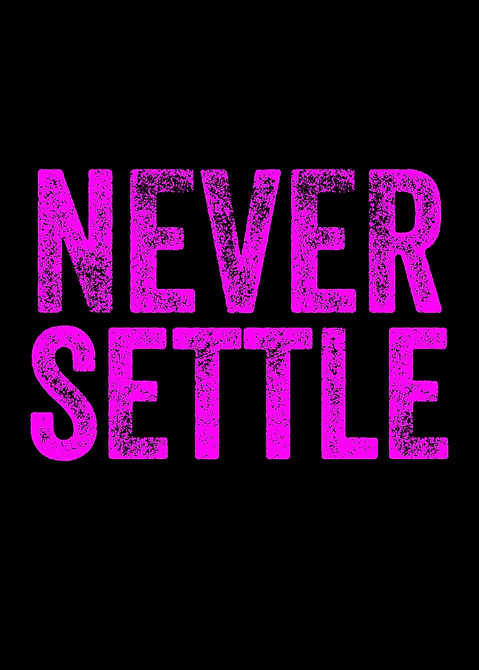 NEVER SETTLE GRUNGE