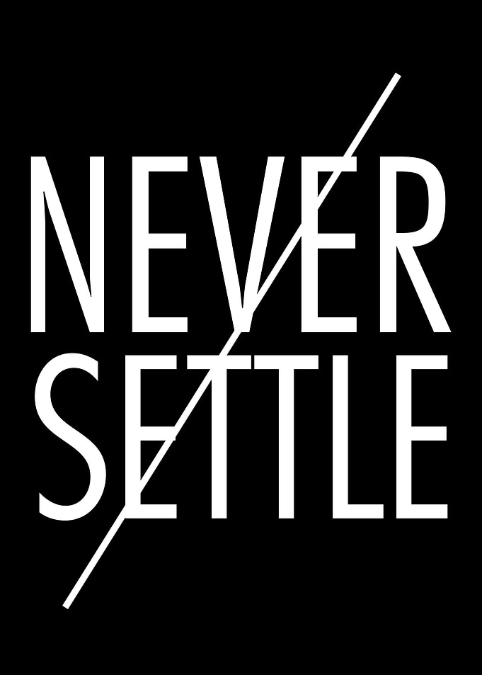 NEVER SETTLE WHITE TEXT