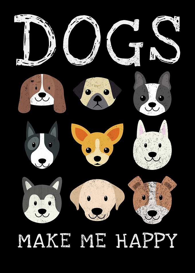 Dogs make happy Dog Love