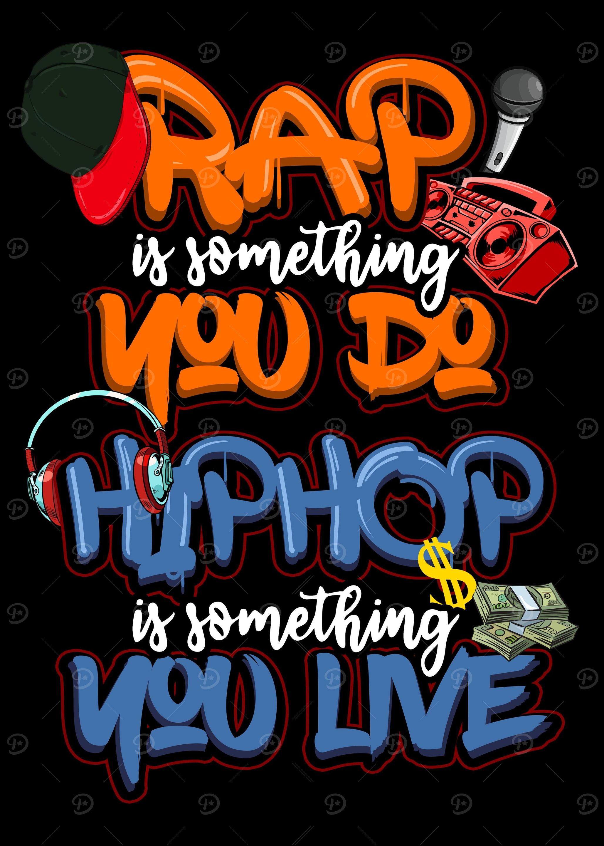 Hip Hop is something you l