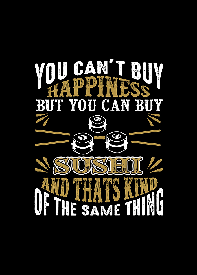 Cant Buy Sushi