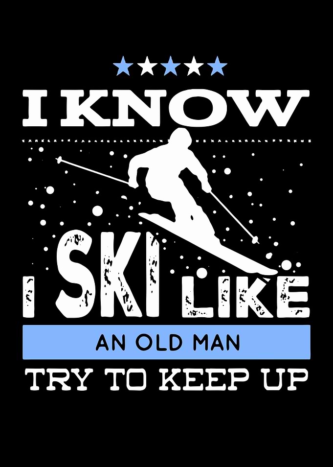 Ski Like An Old Man