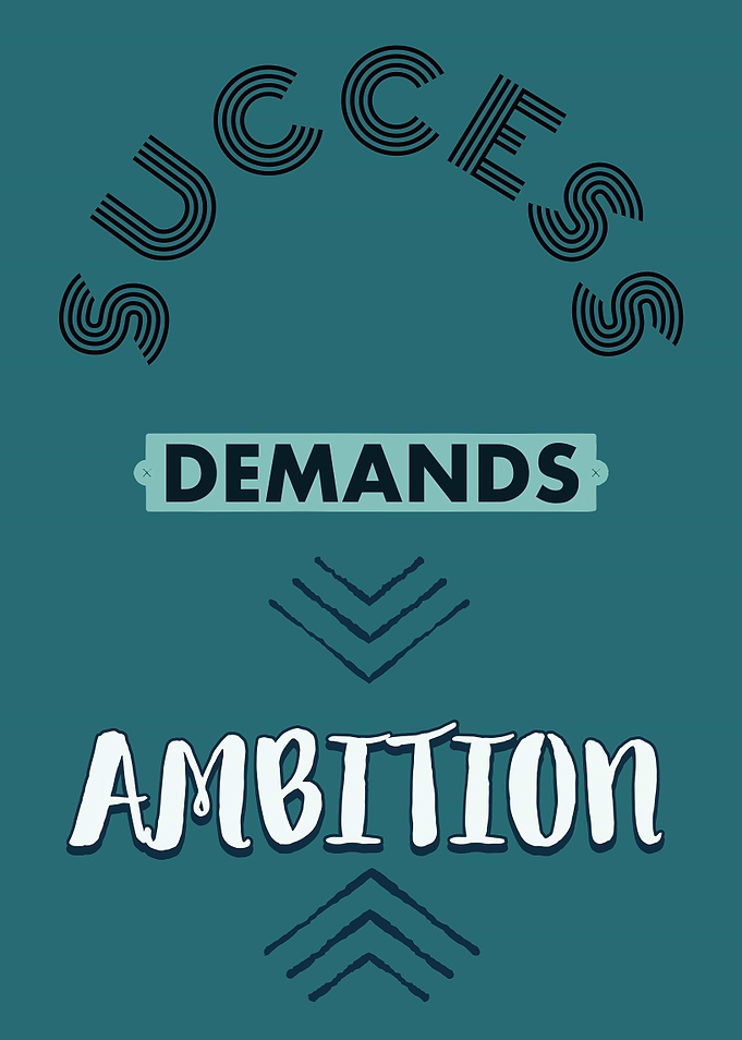 Success Demands Ambition