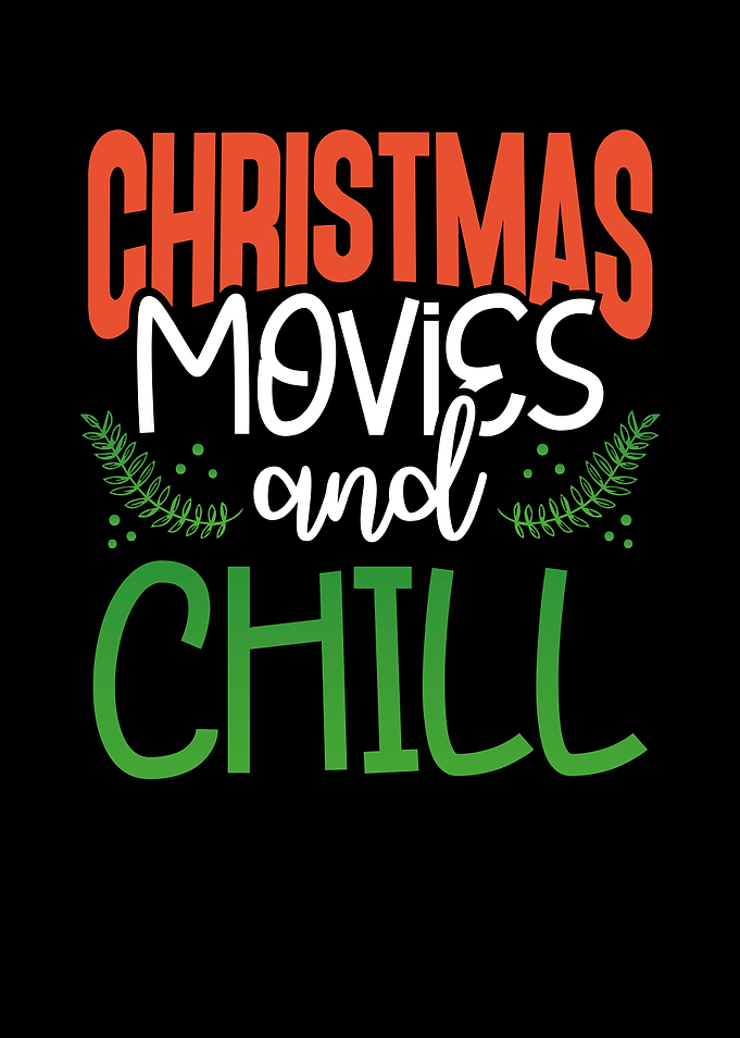 Christmas Movies and Chill